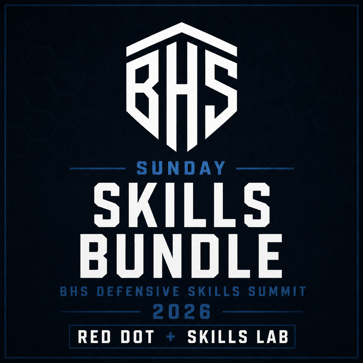 Sunday Skills Bundle – BHS Defensive Skills Summit 2026