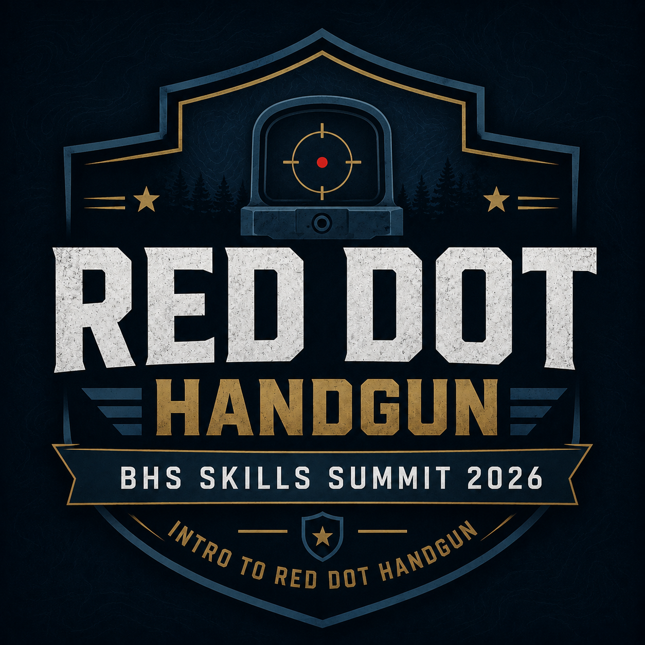2026 BHS Skills Summit — Intro to Red Dot Handgun