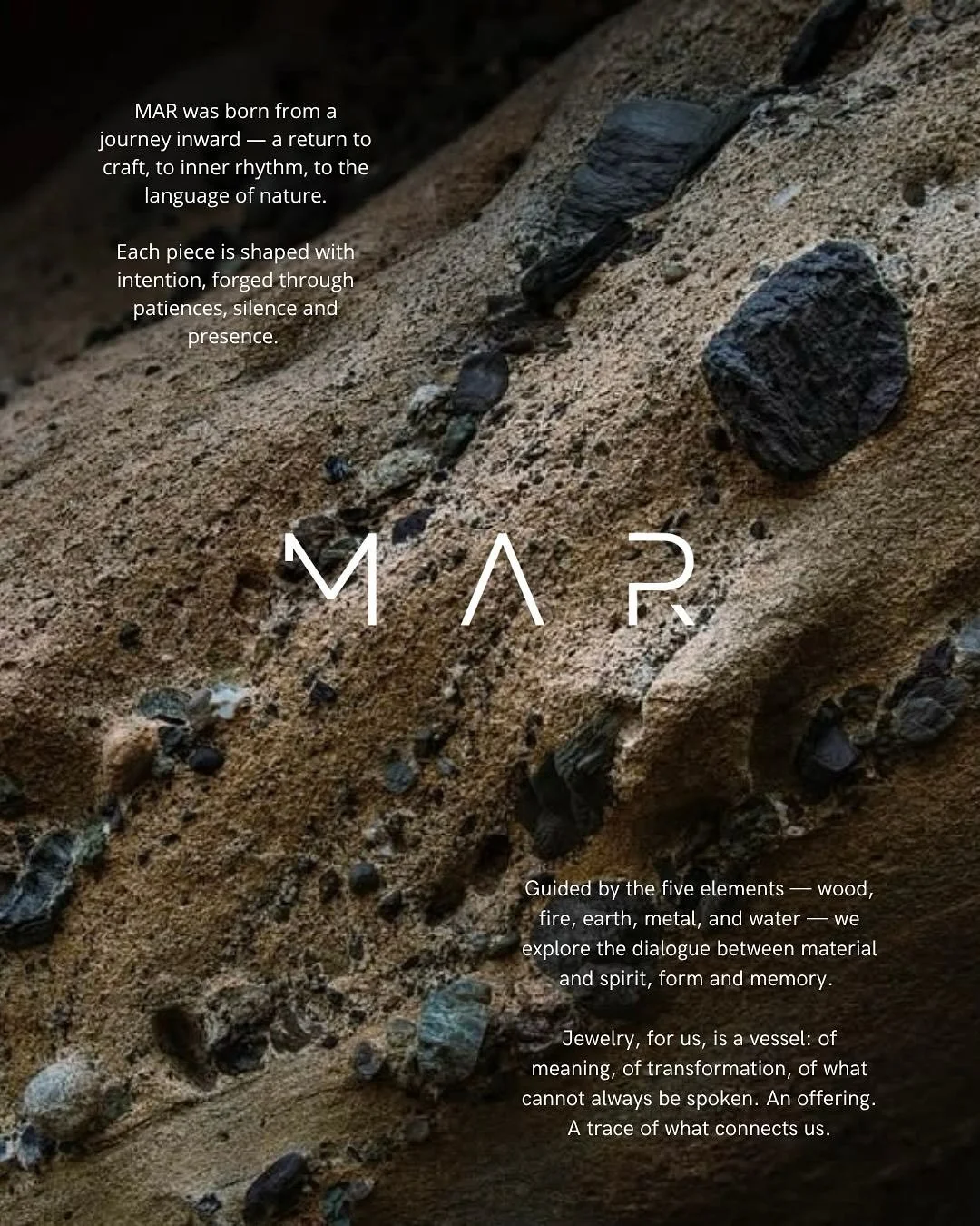 - 
MAR is the inspiration born from five years of work and learning — a way to honor the path that shaped me.
With lost-wax casting, recycled metals, and natural stones, each object carries thought, technique, and care.
Made in Mexico, for th