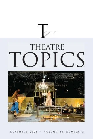 “Theatre in Extremis,” a special issue of Theatre Topics 