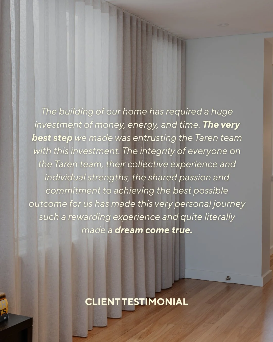 We understand the investment and the toll that building a home can take. We're passionate about making the process enjoyable, so our clients get the best possible result without the stress.