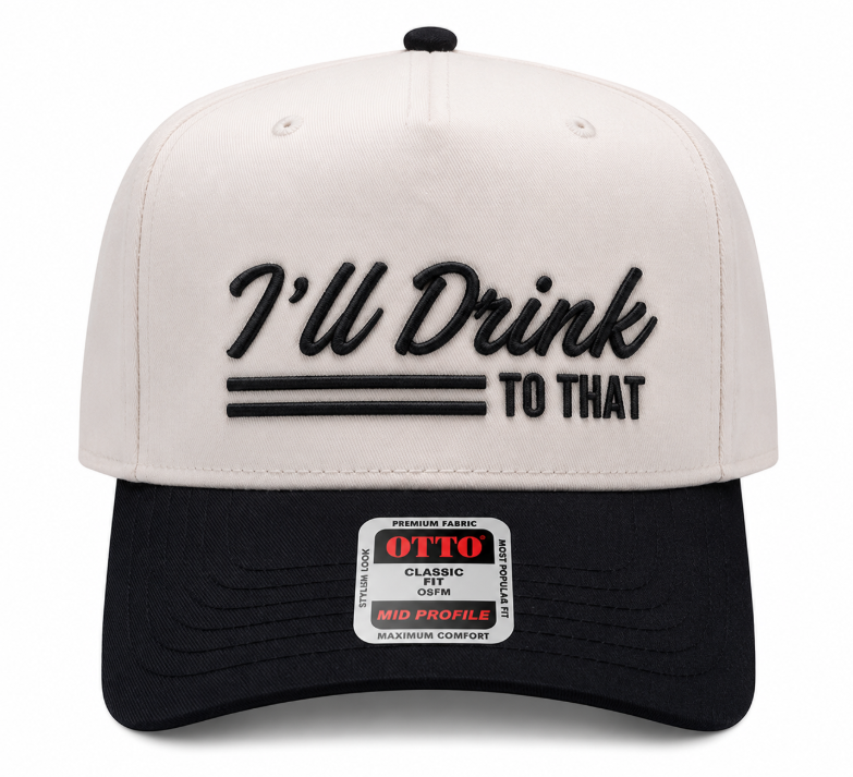 I’ll Drink To That Hat