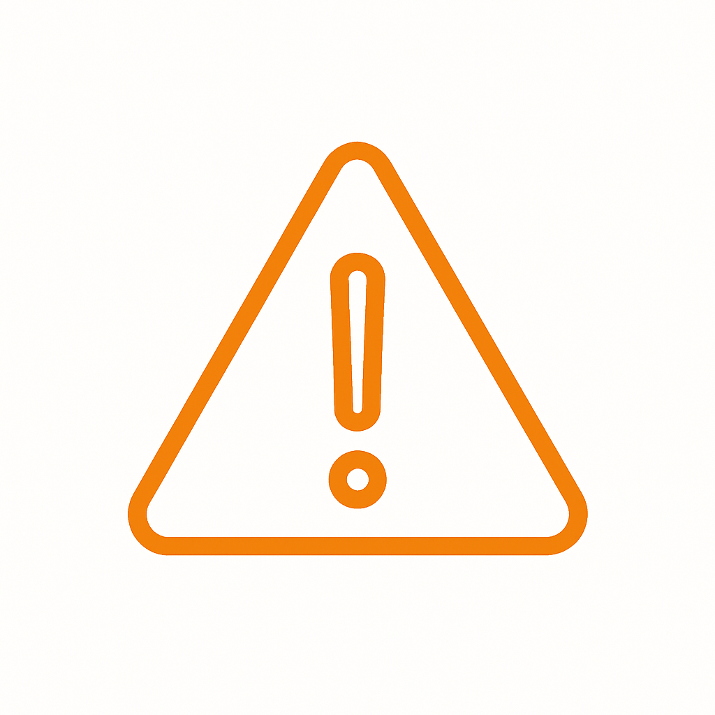 Orange warning triangle with an exclamation mark inside.