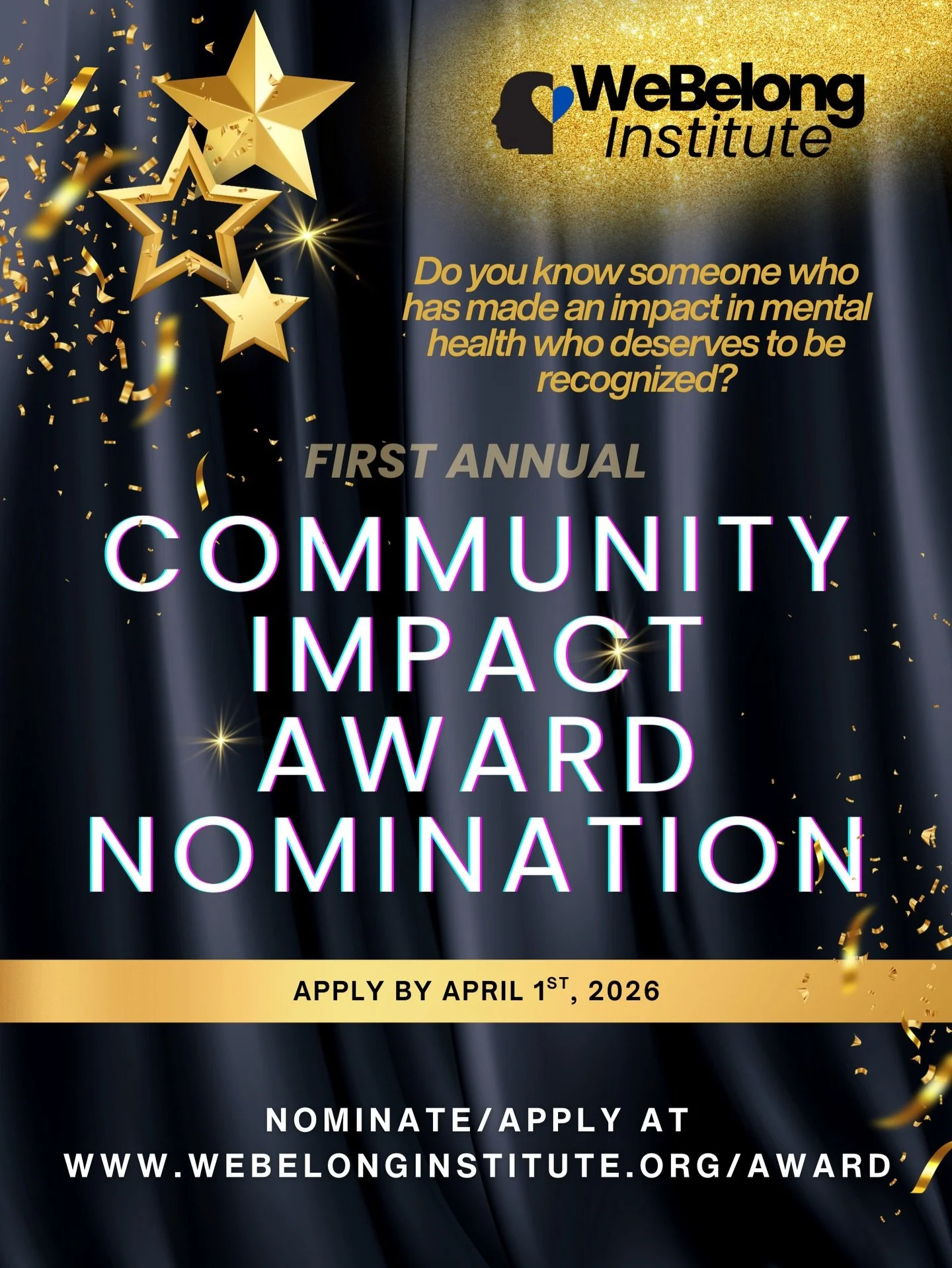 Do you know someone who has done outstanding work in mental health that deserves to be recognized? Nominate them at www.webelonginstitute.org/award