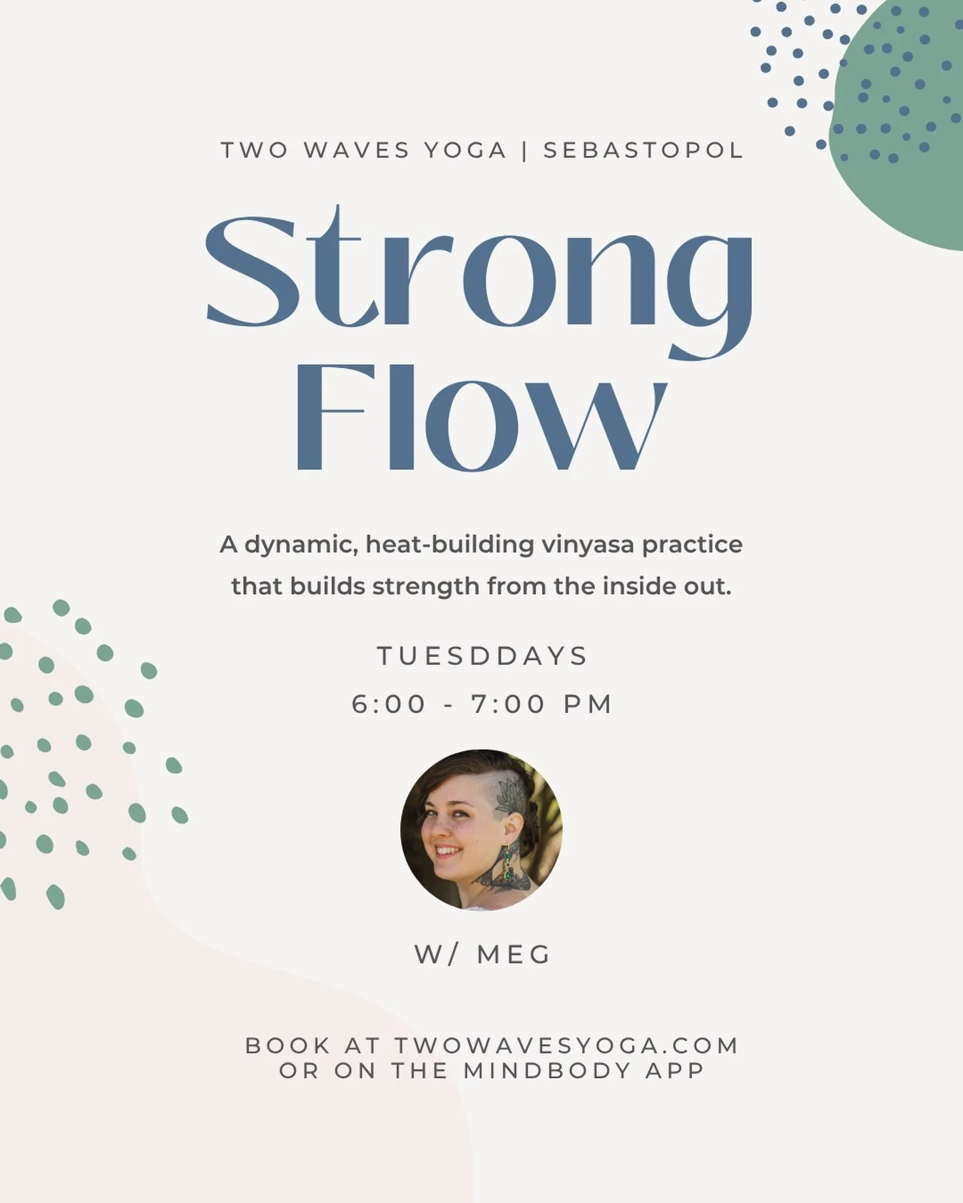 Strong Flow is here 💪and we&rsquo;re so excited to welcome Meg to Two Waves.

Meg is a certified vinyasa yoga instructor who presents a personalized approach in classes, emphasizing the way you feel in your own body over aesthetics or dogmatic rules
