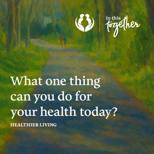 Illustration of a peaceful wooded path with two people walking in the distance. The graphic encourages taking simple actions that support long-term health and well-being.