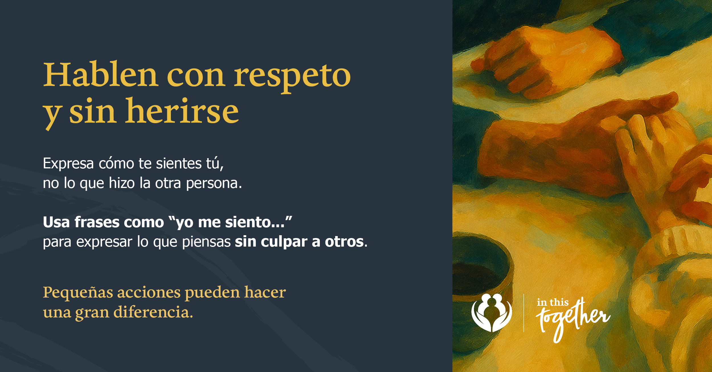 Gráfico que muestra personas conversando alrededor de una mesa. El mensaje promueve la comunicación respetuosa utilizando expresiones como “yo siento” para expresar emociones sin culpar a otros.