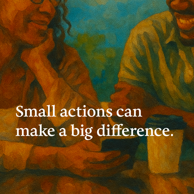 Illustration of people gathered together in conversation. Text reads: “Small actions can make a big difference.”