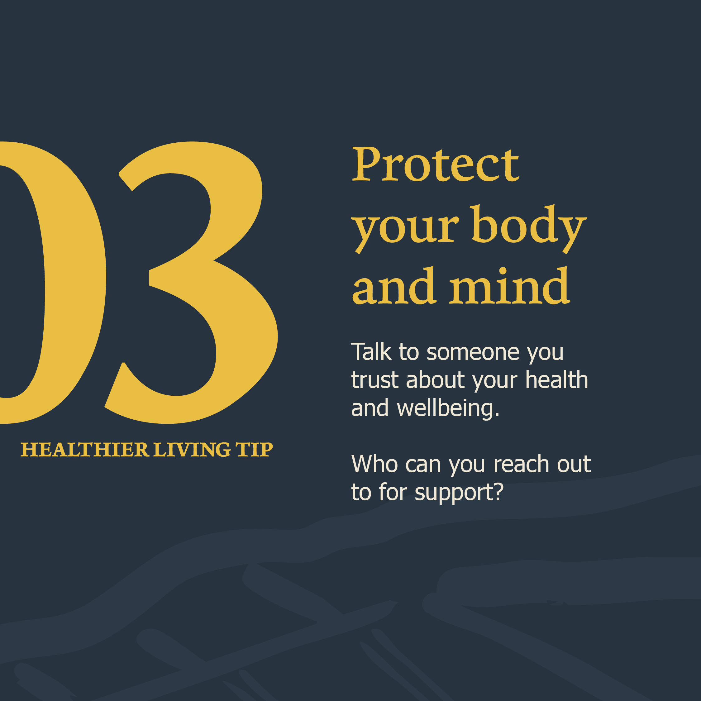 Slide labeled “03 Healthy Living Tip.” Text encourages talking with a trusted person about health and wellbeing and asks who the viewer can reach out to for support.