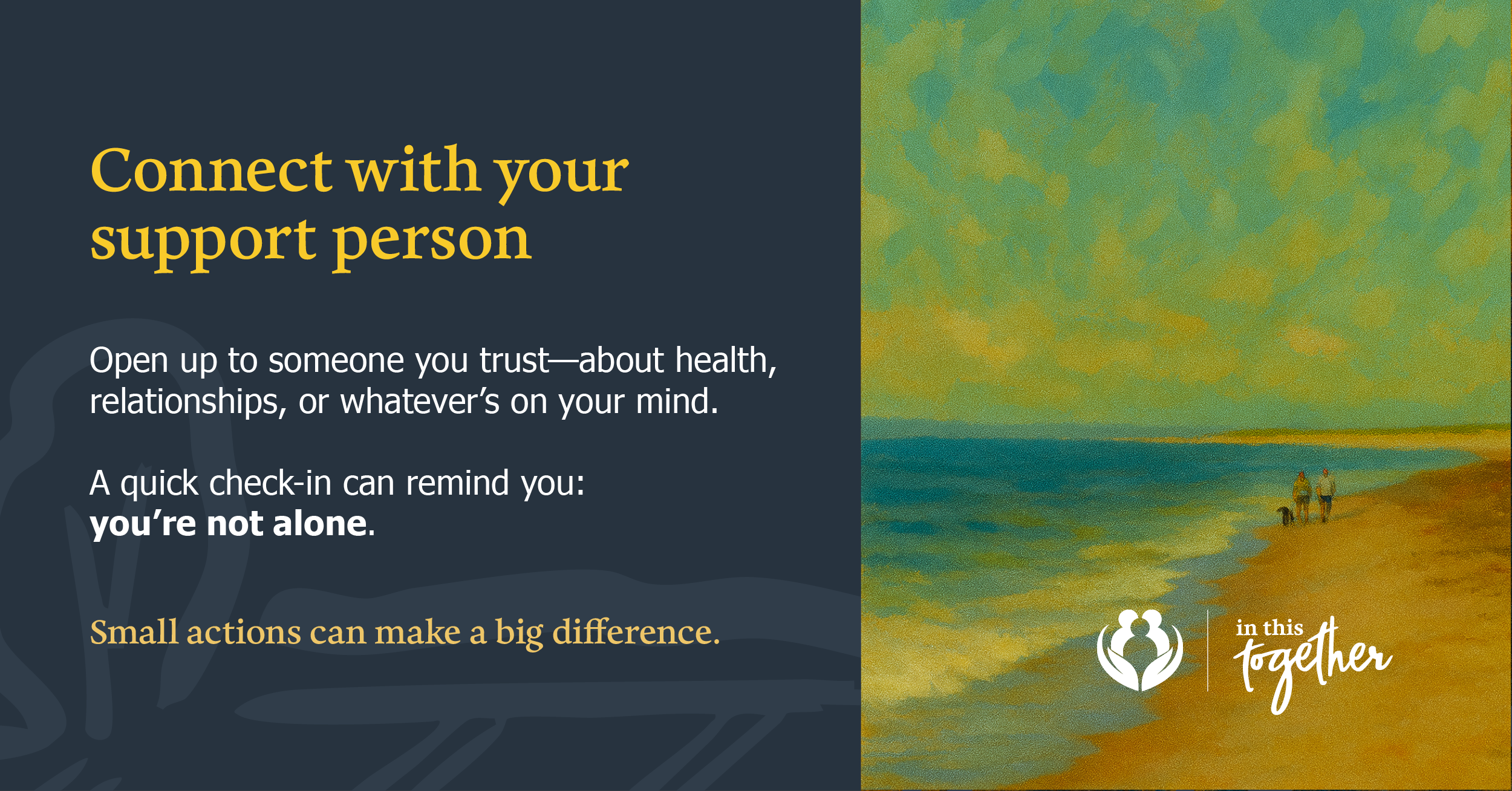 Graphic showing two people walking together along a beach shoreline. Text encourages young people to talk with a trusted person about their health, relationships, or concerns and reminds them they are not alone.