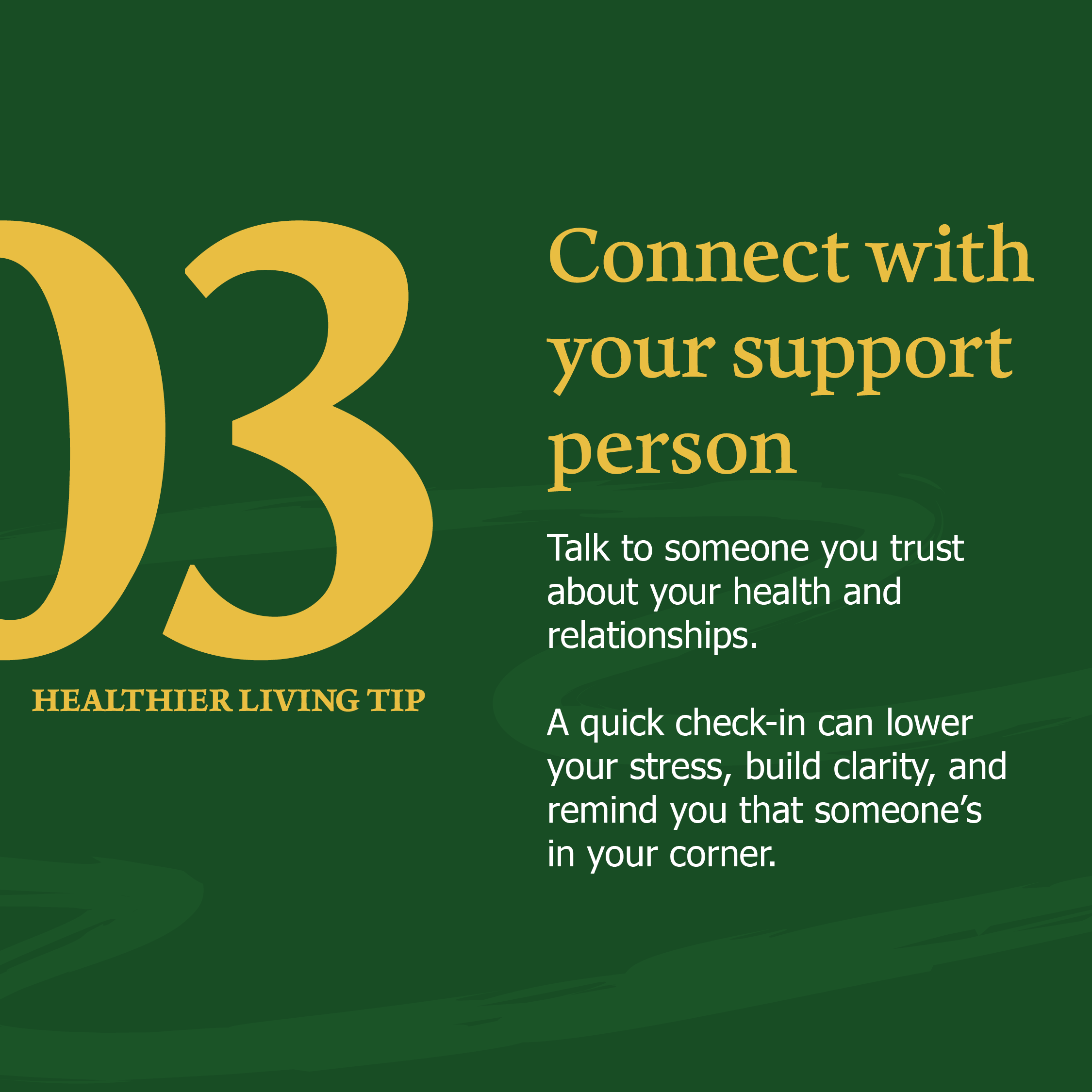 Graphic labeled “Healthier Living Tip 03.” Text encourages talking with a trusted person about health and relationships and notes that support can help reduce stress and provide clarity.