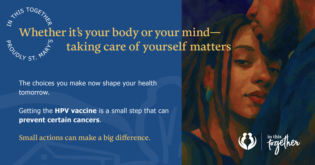 Graphic showing a young person leaning on a significant other. Text explains that today’s health choices can shape the future and highlights the HPV vaccine as a small step that can help prevent certain cancers.