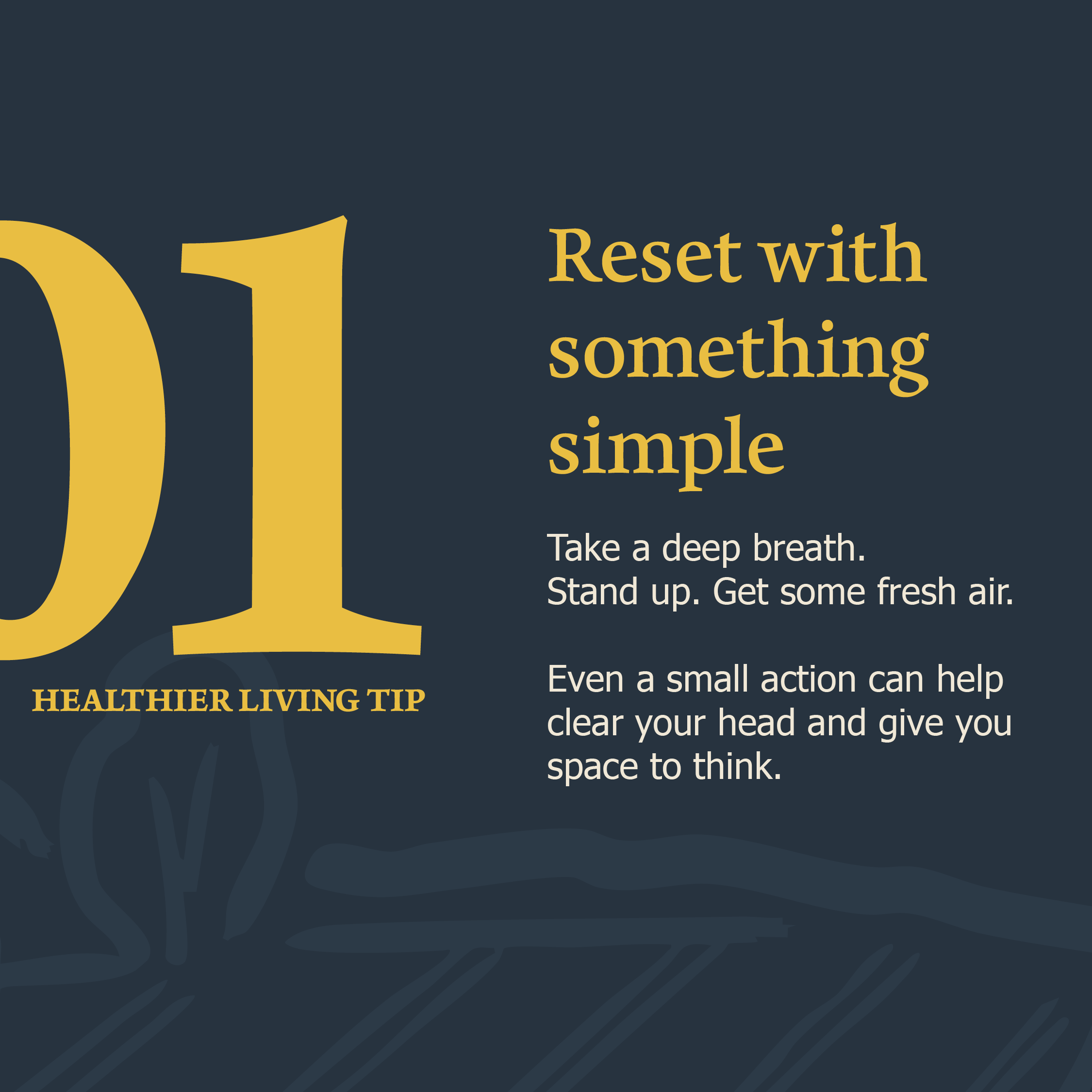 Slide labeled “01 Healthy Living Tip.” Text encourages simple self-care actions such as taking a deep breath, standing up, or getting fresh air to clear the mind and create space to think.