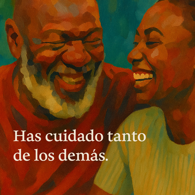 Ilustración de una pareja sonriendo con el mensaje: "Has cuidado tanto de los demás."