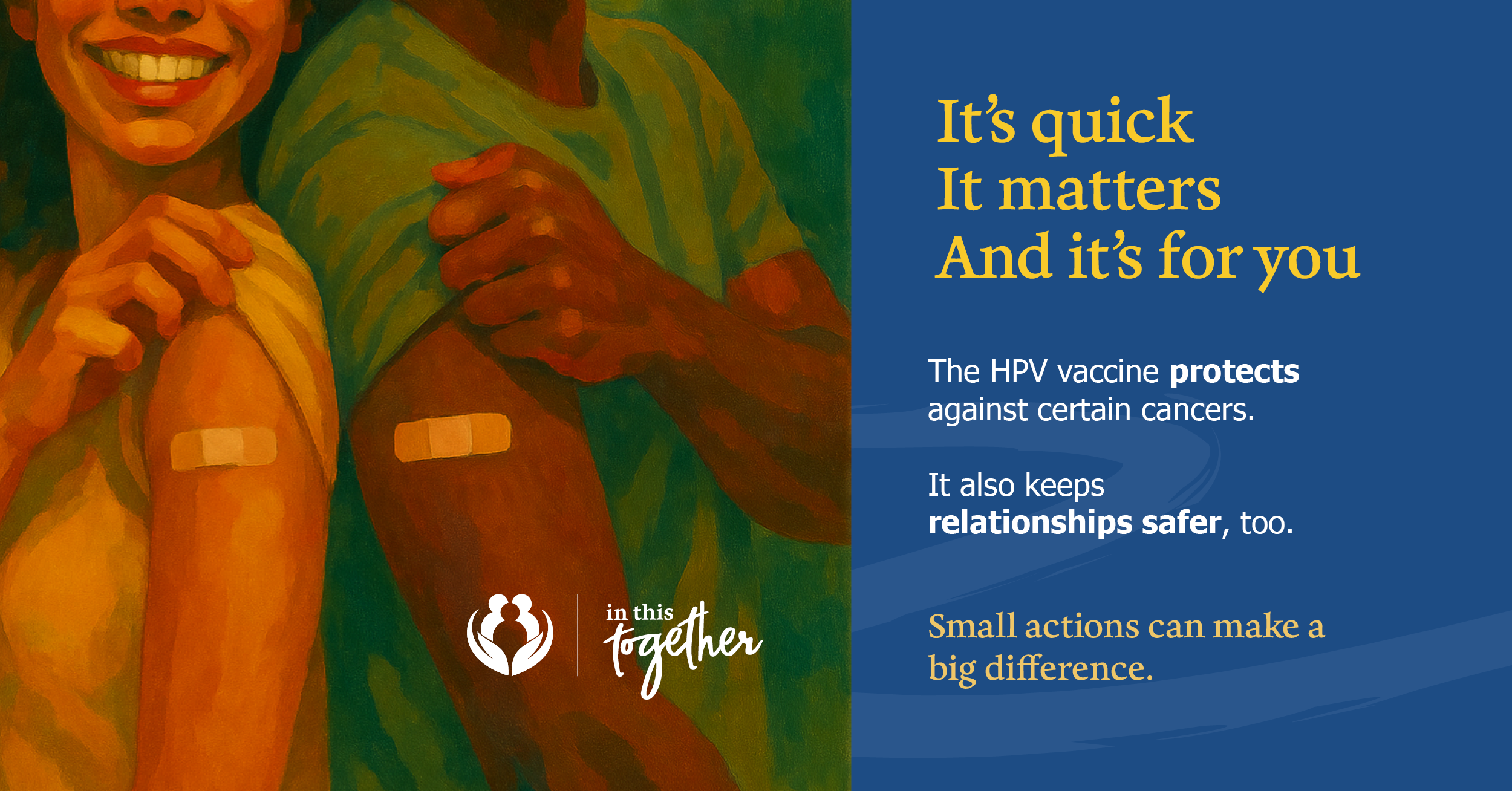 Graphic showing two young people with bandages on their upper arms after vaccination. Text explains that the HPV vaccine helps protect against certain cancers and supports healthier futures.