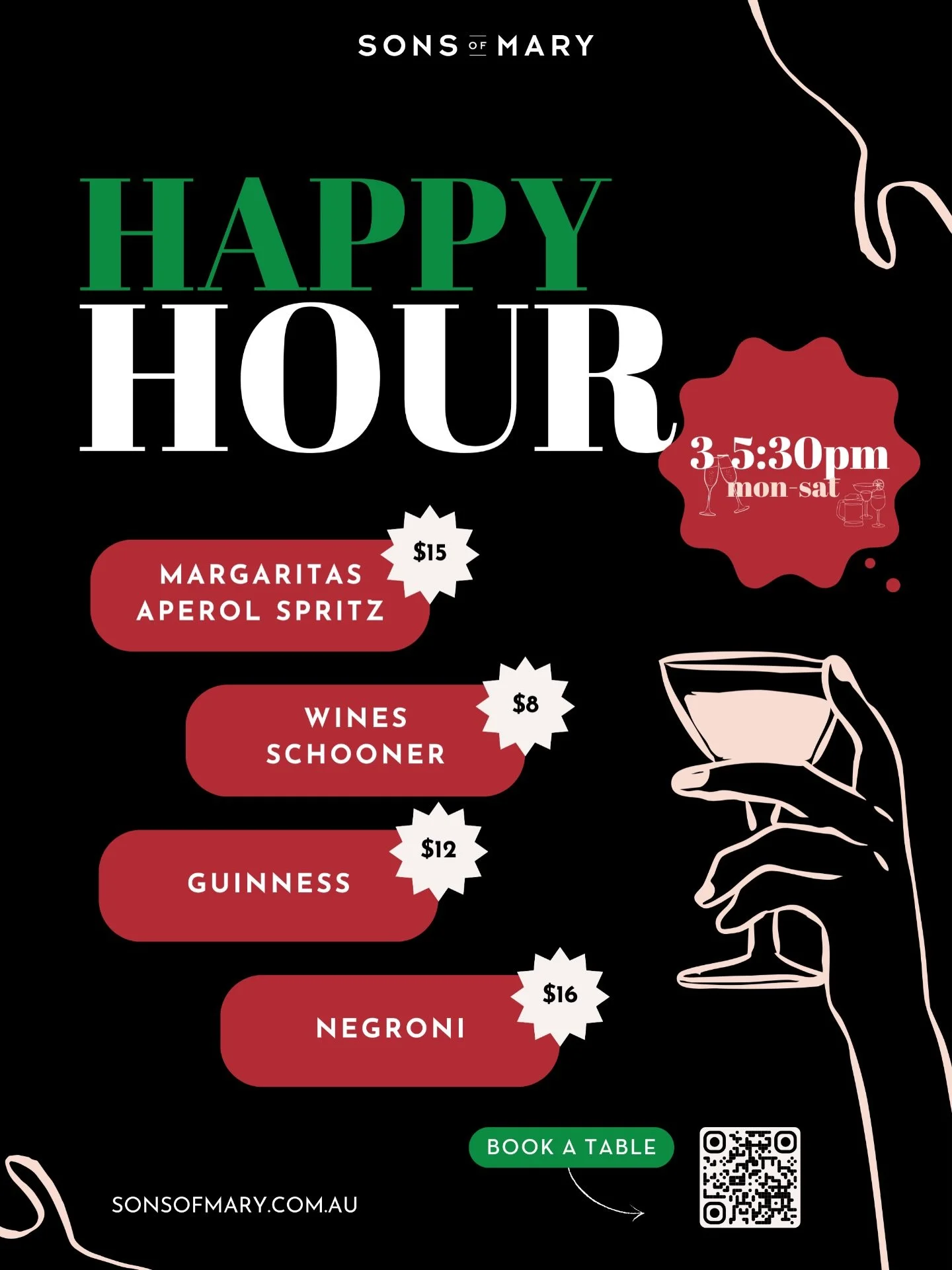 Pull up a chair for Happy Hour at Sons of Mary!

Join us Monday to Thursday from 3-5:30pm, with a selection of favourites at easy-on-your-wallet prices:

$15 margaritas and Aperol spritzes
$8 selected wines and schooners
$12 Guinness
$16 Negronis

Dr