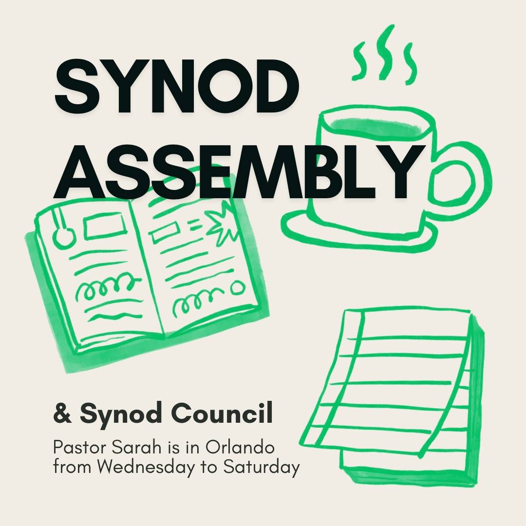 Pastor Sarah is heading to the Synod Council meeting tomorrow morning and then will be at Synod Assembly until Saturday. On Saturday morning she drives up to Live Oak for the Special Convention for the Diocese of Florida. It's a busy week of church m