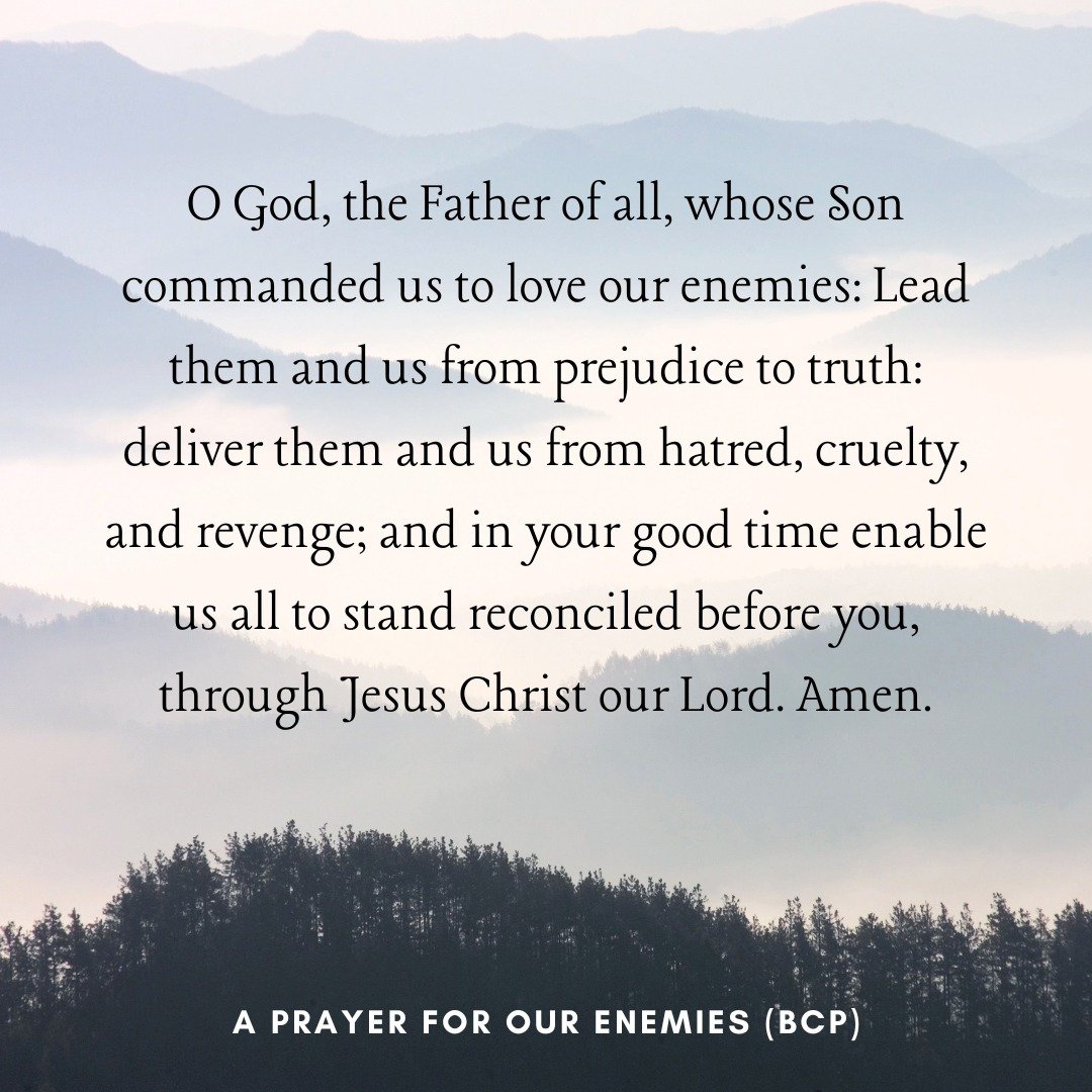 Let us pray together a prayer for our enemies.