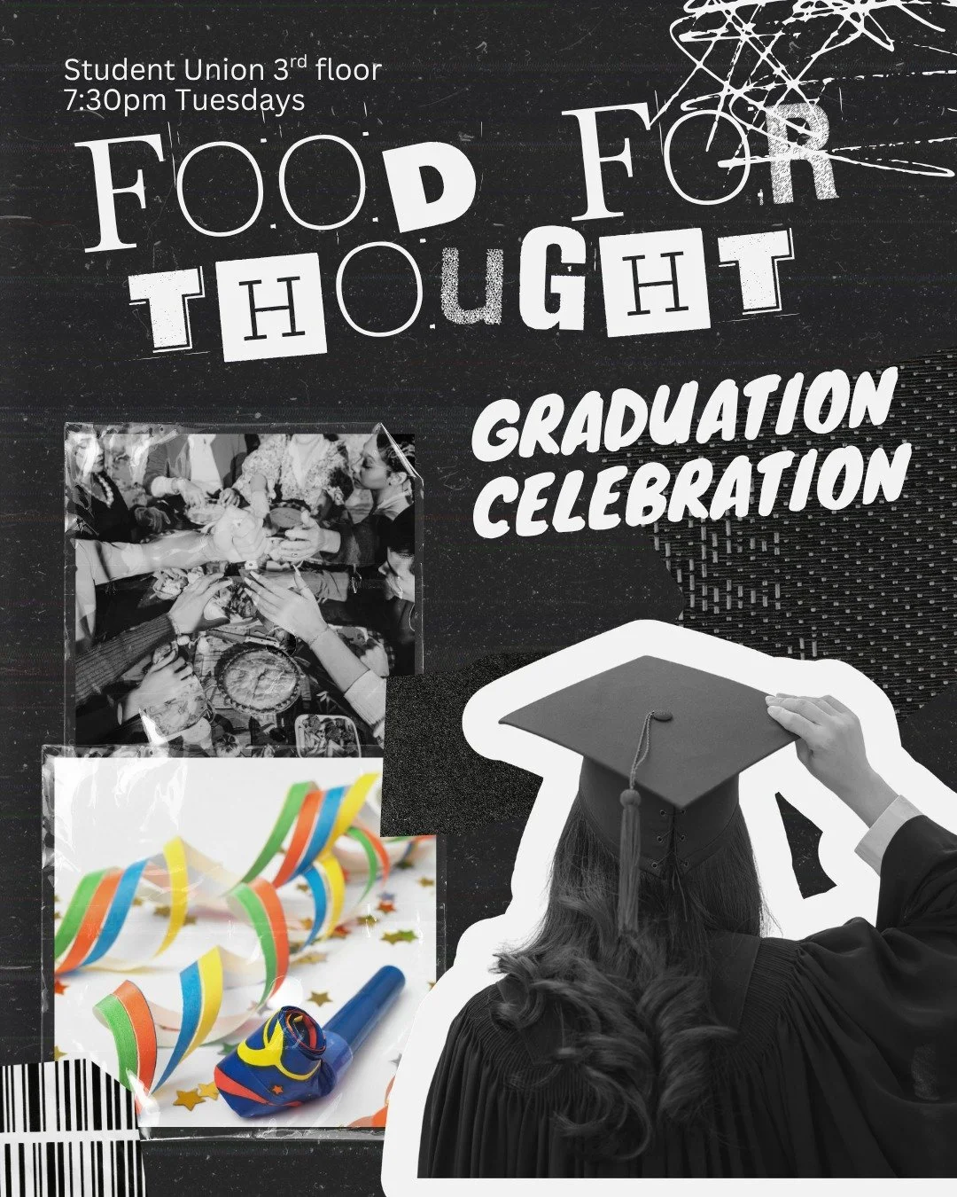 Don't miss out on the very last Food for Thought of the semester where we will celebrate our graduates and think about what happens next semester! We can't wait to see you one last time! Same place, same time as always: the Student Union 3rd floor at
