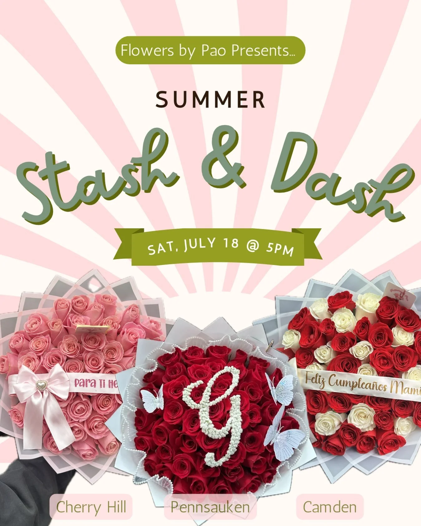 Summer Stash &amp; Dash 🍉☀️
We&rsquo;ll be hiding three 50 rose bouquets around South Jersey and posting the locations on our instagram story Saturday July 18 at 5pm! First to find a bouquet keeps it  for free🤗

Three cities:
Camden
Pennsauken 
Che