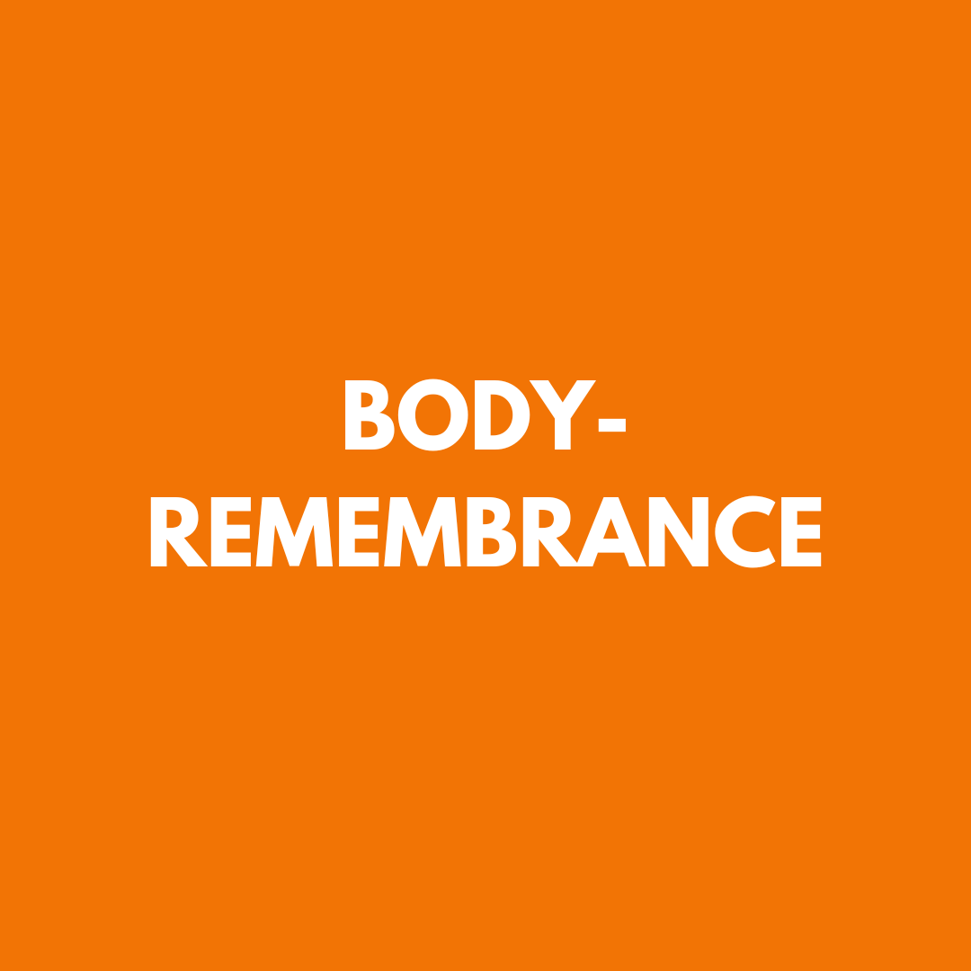 BODY-REMEMBRANCE