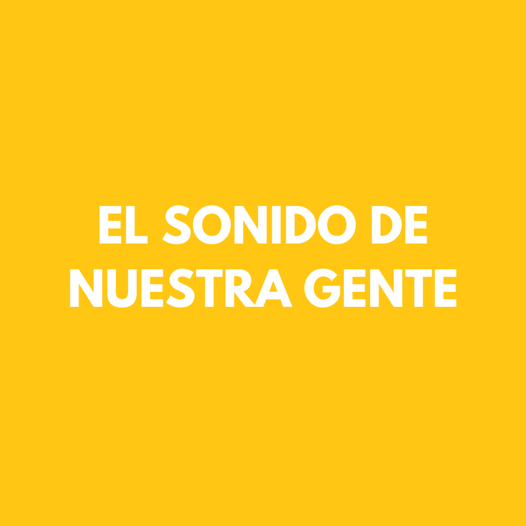 EL SONIDO DE NUESTRA GENTE