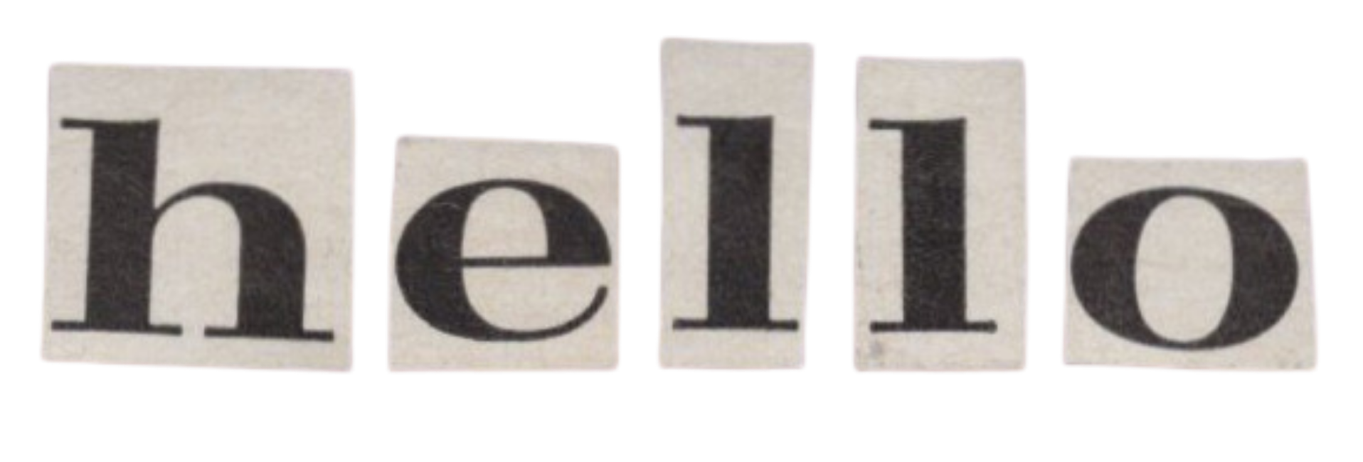 Collaged letters cut from paper spelling the word "hello".