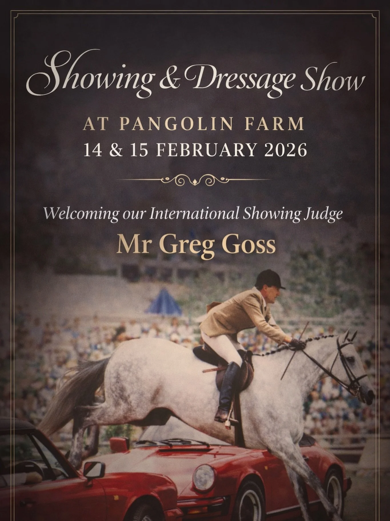 Join us at Pangolin Farm for our Showing &amp; Dressage Show on 14&ndash;15 February 2026

We are delighted to welcome International Showing Judge, Mr Greg Goss, who will be officiating our showing classes.

Whether you&rsquo;re competing, supporting