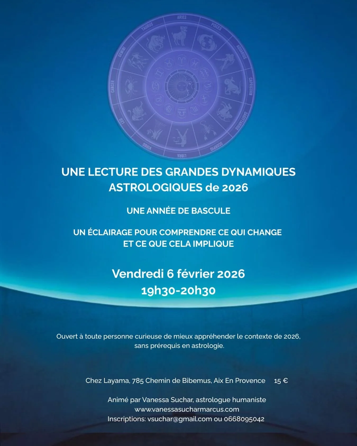 Le 6 f&eacute;vrier, j&rsquo;ai anim&eacute; avec beaucoup de joie une lecture des grandes dynamiques astrologiques de 2026.

Nous &eacute;tions quinze, sous le d&ocirc;me de Layama, sur la colline de Bibemus que j&rsquo;aime tant. Ce lieu est apaisa