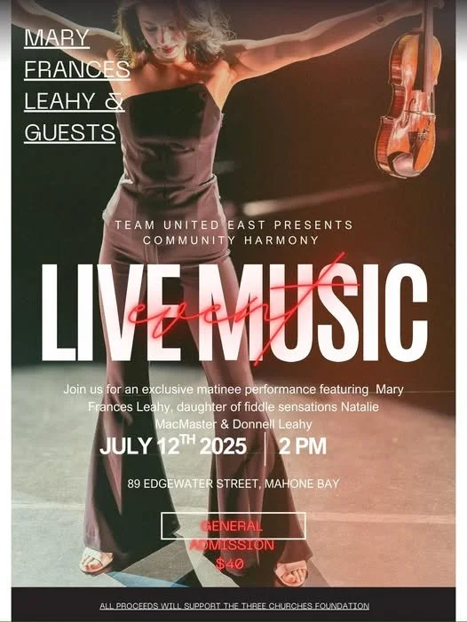 Poster for a live music performance featuring Mary Frances Leahy and guests on July 12, 2025, at 2 PM at 89 Edgewater Street, Mahone Bay. The poster includes a woman in a black dress holding a violin, with event details and ticket price of $40.