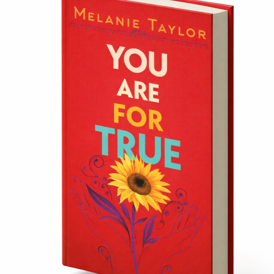 A red book cover with the title 'You Are For True' by Melanie Taylor, featuring a sunflower with a dark center and yellow petals, and decorative blue line art of a hand and swirling vines.