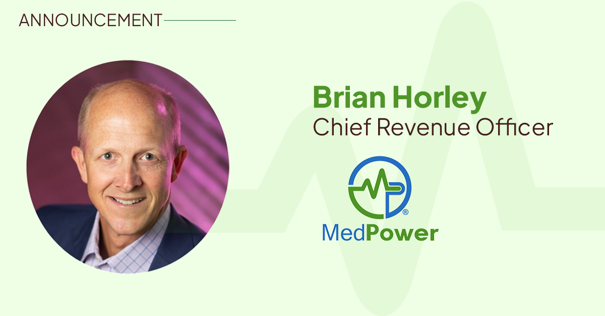 MedPower Welcomes Brian Horley as Chief Revenue Officer