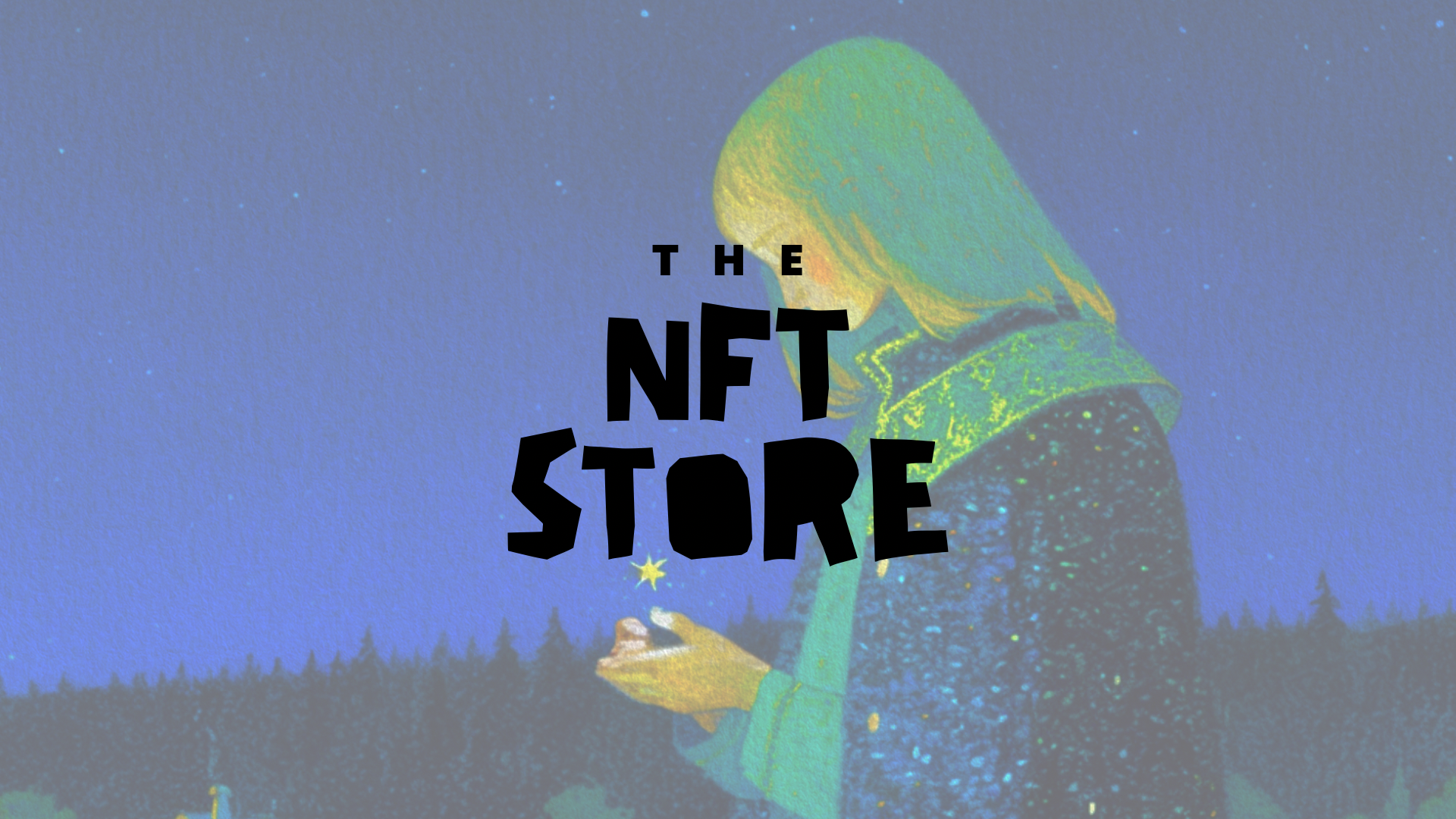 Colorful digital artwork featuring a girl with long hair looking down at her hand, where a small glowing star hovers. The background is a night sky with stars, and the scene is stylized with bright, neon-like colors. Overlaid text reads: "The NFT Store".