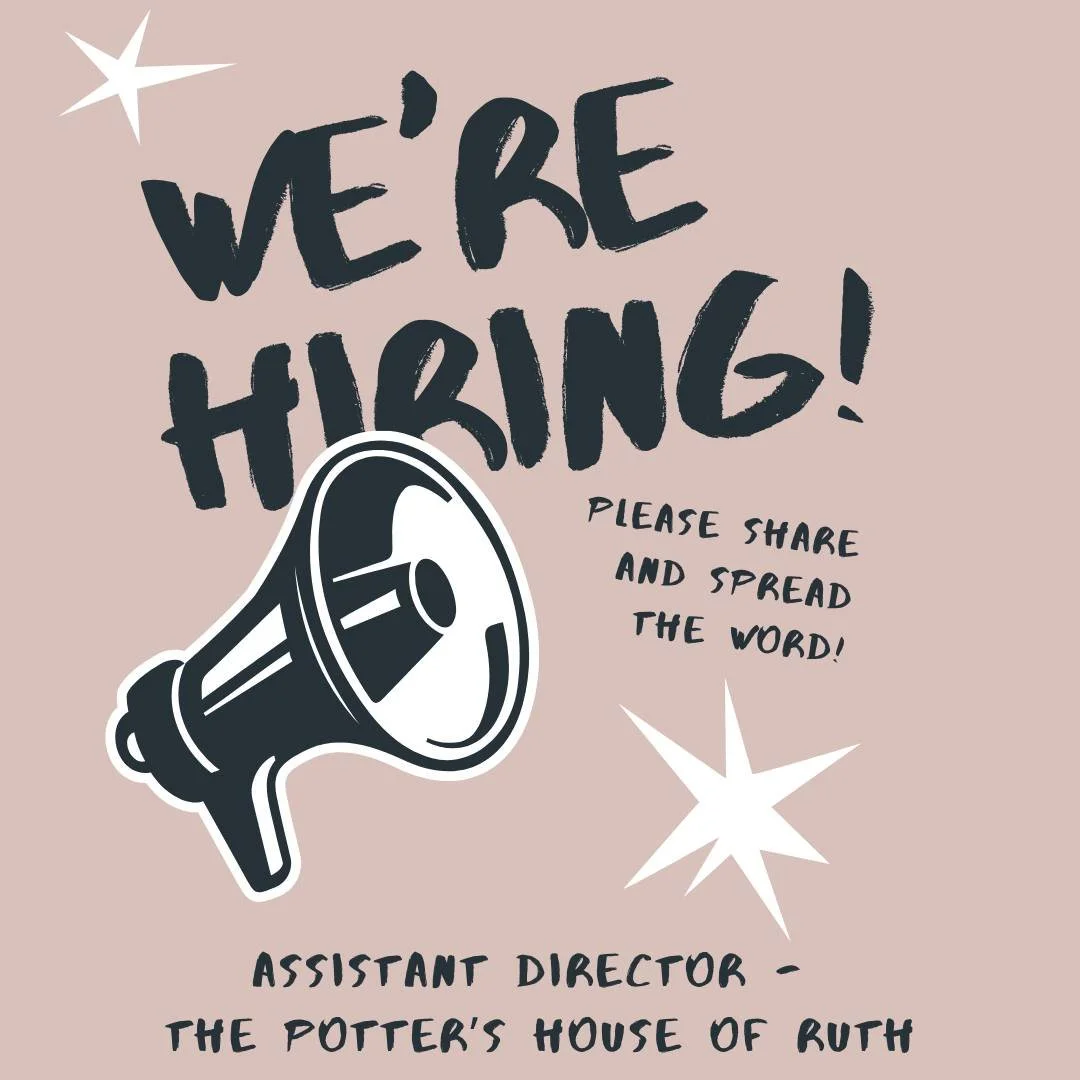 📢 We're Hiring an Assistant Director at The Potter's House of Ruth! 

Do you have a heart for ministry, restoration, and walking alongside women as they pursue freedom and healing?

The Potter's House of Ruth is seeking a part-time Assistant Directo