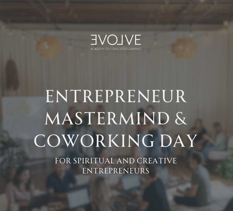 Spiritual + Creative Entrepreneur Mastermind + Coworking at Evolve