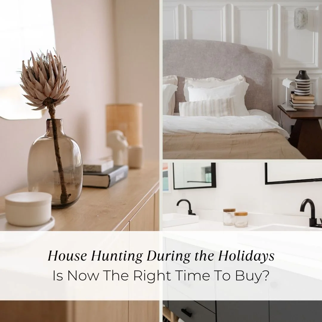 House hunting during the holidays might be more rewarding than you think! 

While many buyers hit pause, motivated sellers are often eager to close before year-end, giving serious buyers a real advantage with less competition. Plus, there&rsquo;s n