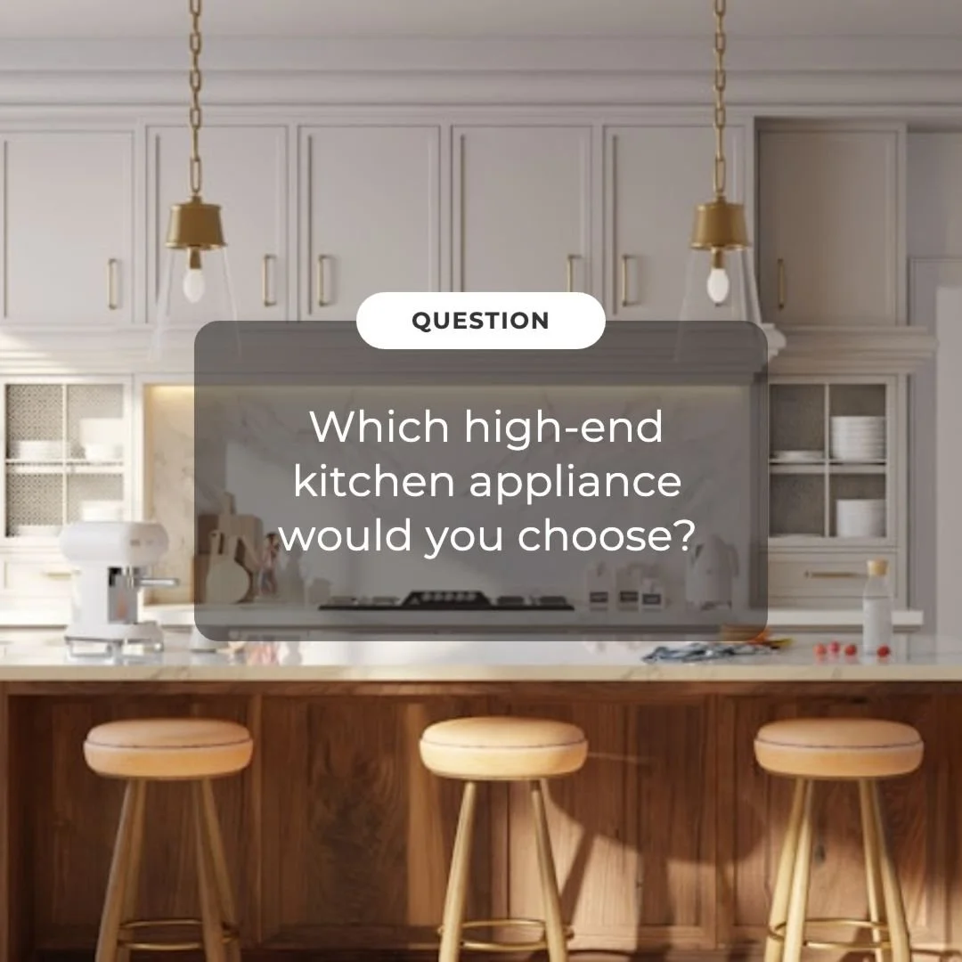 Which high-end kitchen appliance would you choose? 

A built-in espresso machine for caf&eacute; mornings at home? A professional-grade range for chef-level dinners? A sleek induction cooktop? Or a statement wine fridge to elevate your hosting game