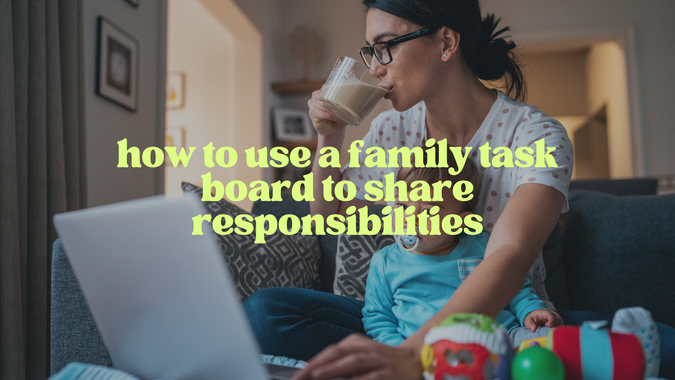 How to Use a Family Task Board to Share Responsibilities
