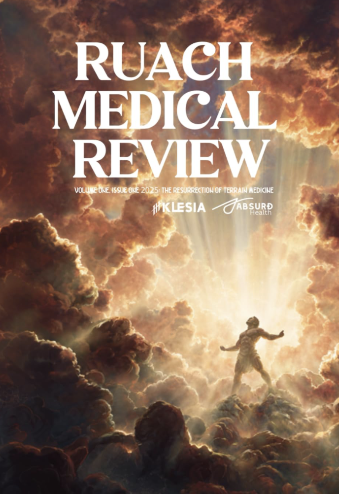 Ruach Medical Review: Volume One: The Resurrection of Terrain Medicine: Rebuilding Health from the Ground Up: Terrain Purification, Flow Restoration, ... of Pathology-Based Medicine