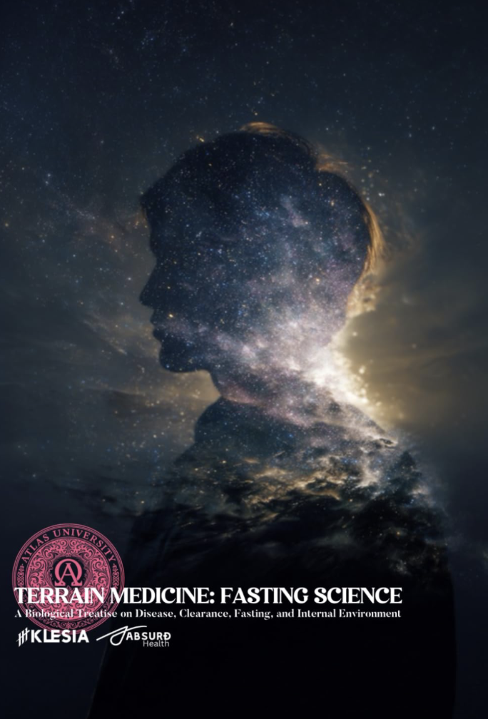 Terrain Medicine: Fasting Science: A Biological Treatise on Disease, Clearance, Fasting, and Internal Environment