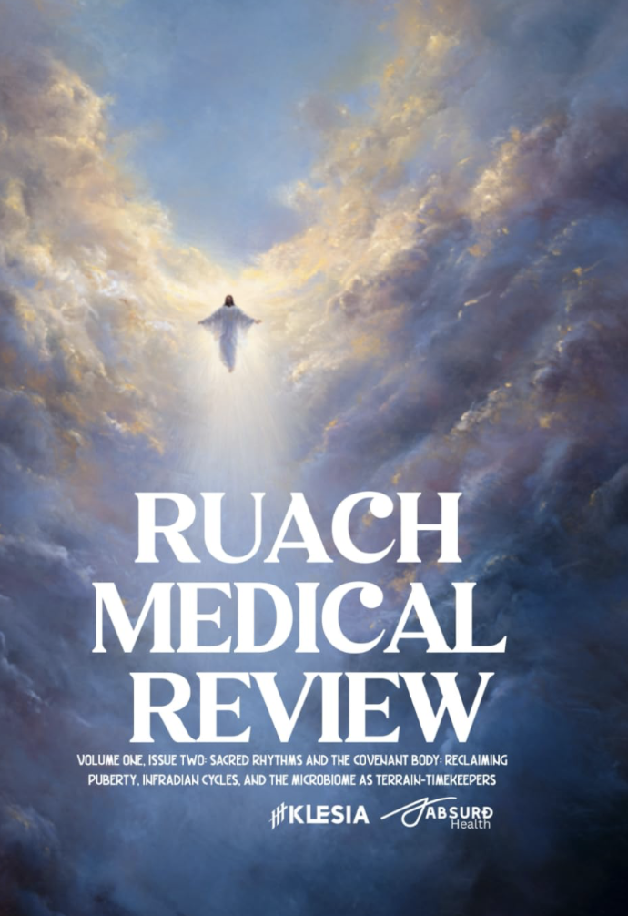 Ruach Medical Review — Volume One, Issue Two: Sacred Rhythms and the Covenant Body: Reclaiming Puberty, Infradian Cycles, and the Microbiome as Terrain-Timekeepers