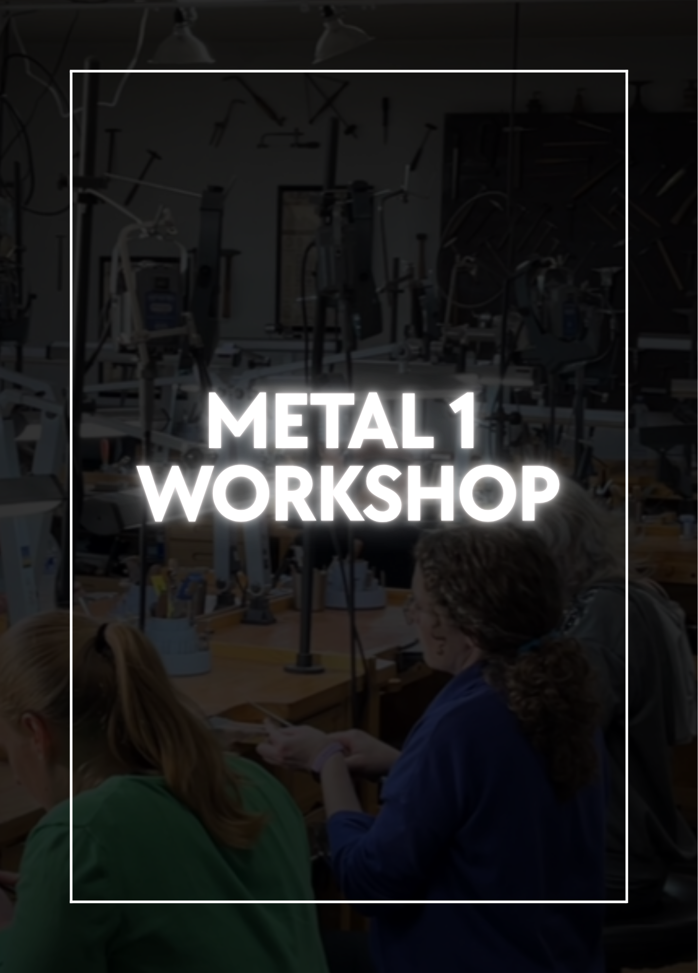 Metal 1 Workshop August 2026 (8/8 - 8/10) 2026