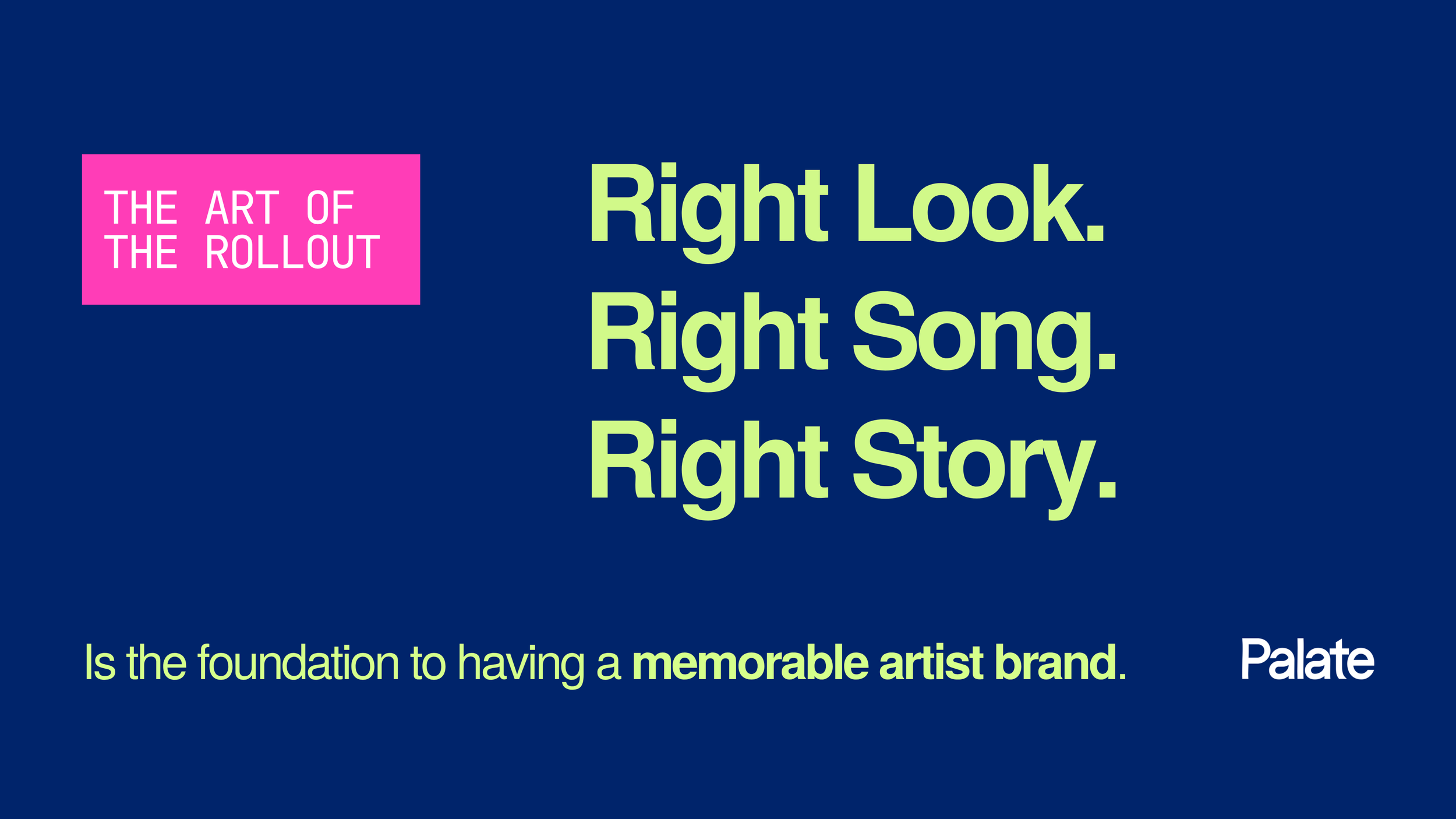 Palate artist branding framework showing Right Look, Right Song and Right Story as the foundation of a memorable artist brand.