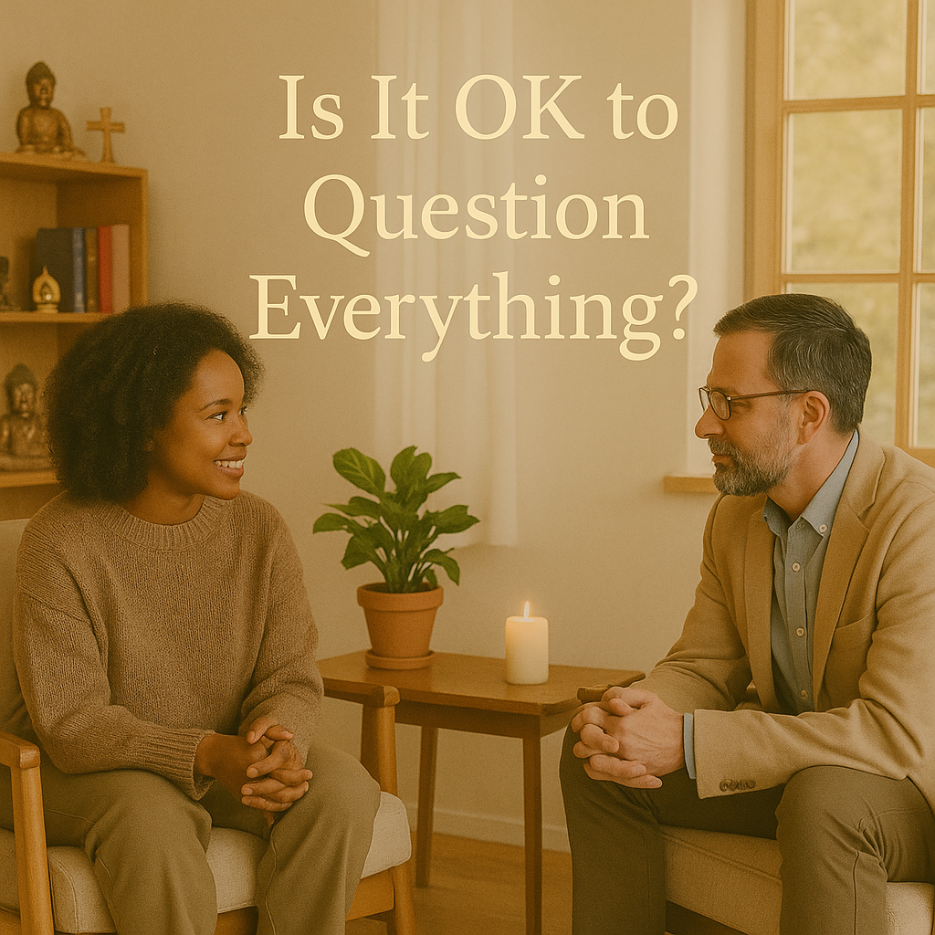 Is It Okay to Question Everything?