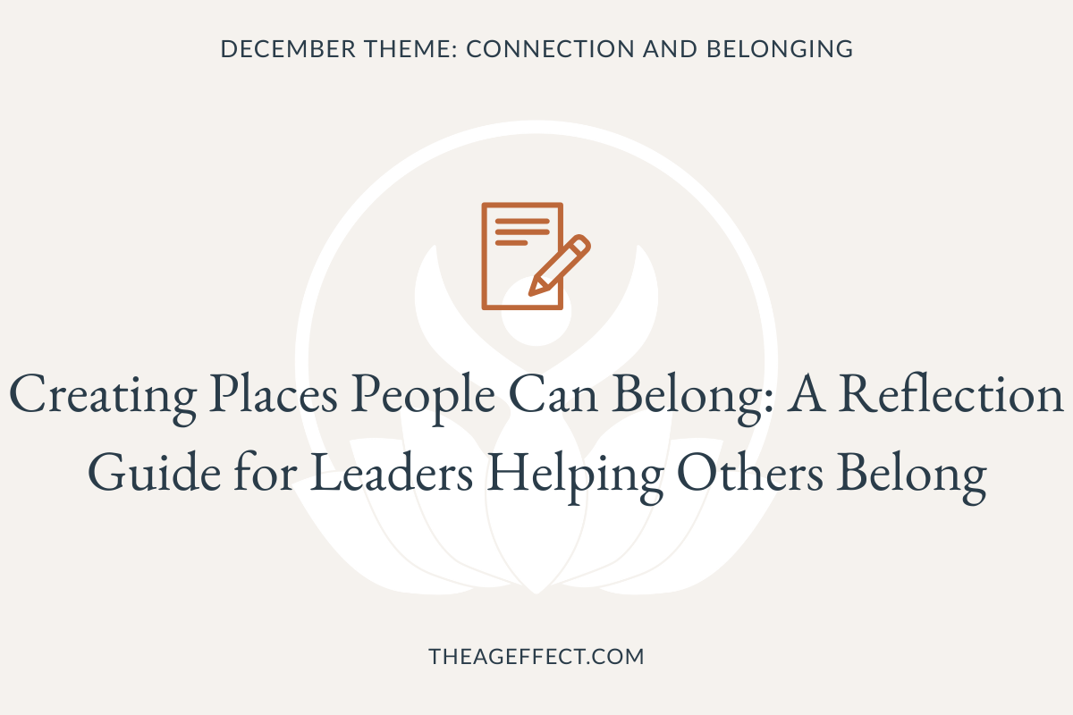 Creating Places People Can Belong: A Reflection Guide for Leaders Helping Others Belong