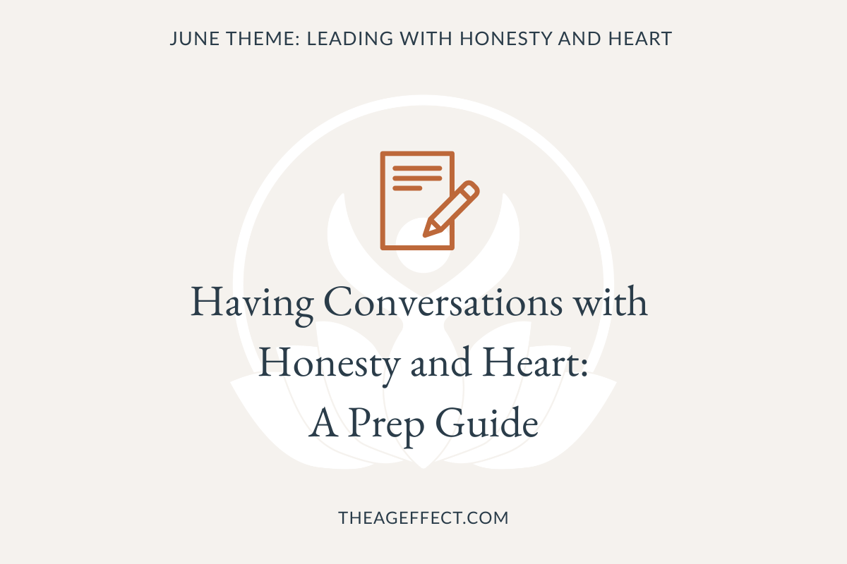 Having Conversations with                                   Honesty and Heart