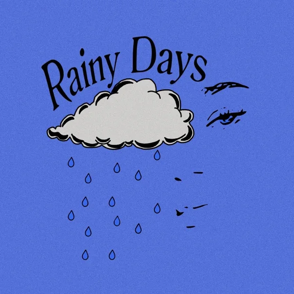 "Rainy Days"