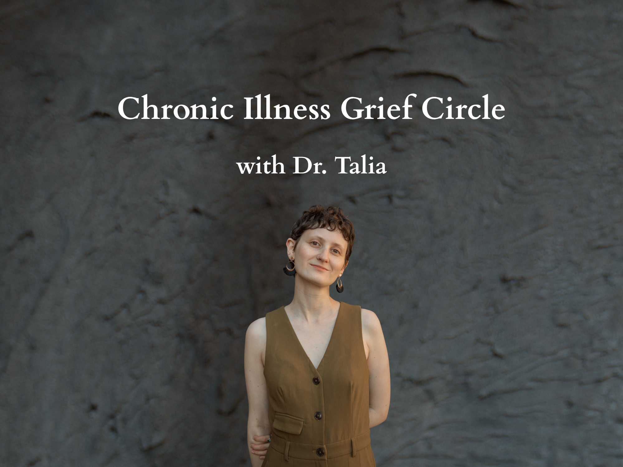 Chronic Illness Grief Circle w Dr. Talia (1).png