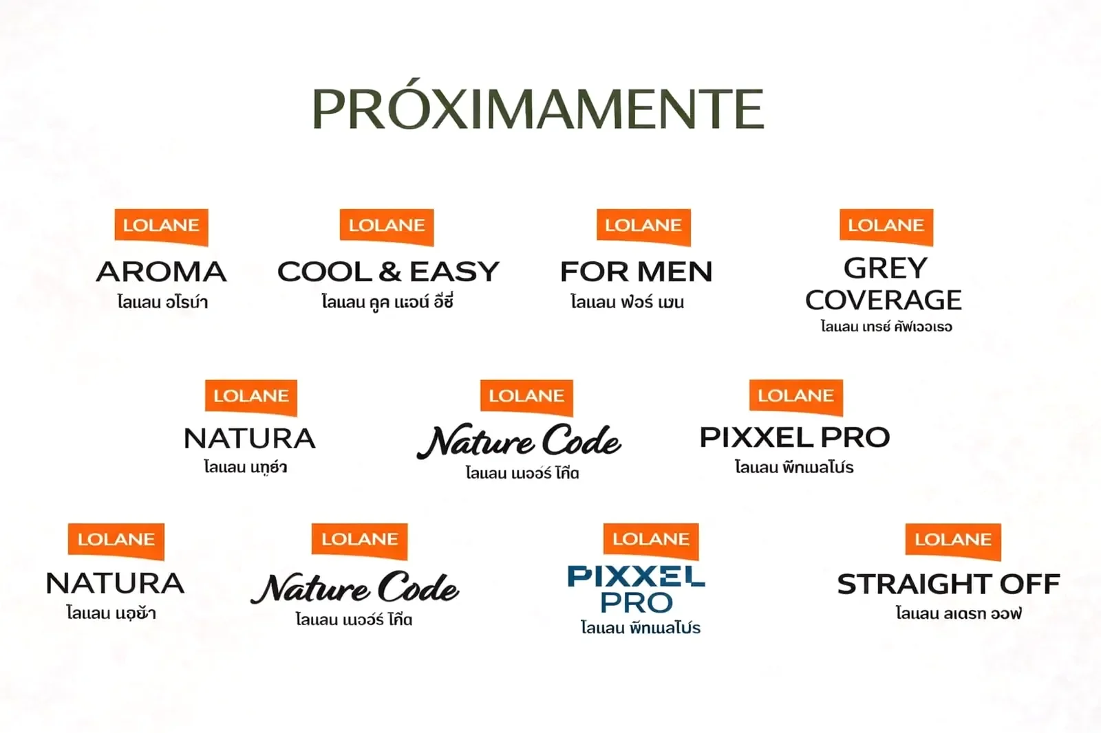 LÍNEA LOLANE PRODUCTOS IMPORTADOS DE TAILANDIA POR TAI CARE DISTRIBUIDOR AUTORIZADO DE LOLANE