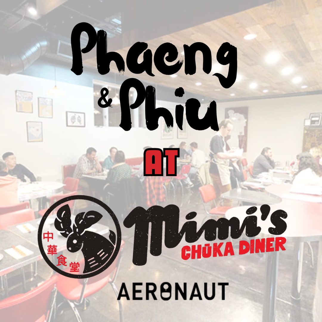 Phaeng & Phiu at Mimi's Chūka Diner